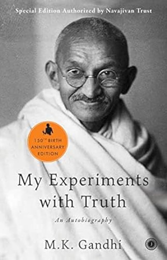 The Story of My Experiments with Truth - Mahatma Gandhi