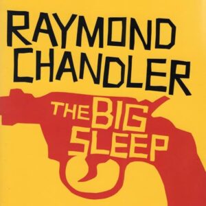 The Big Sleep Raymond Chandler